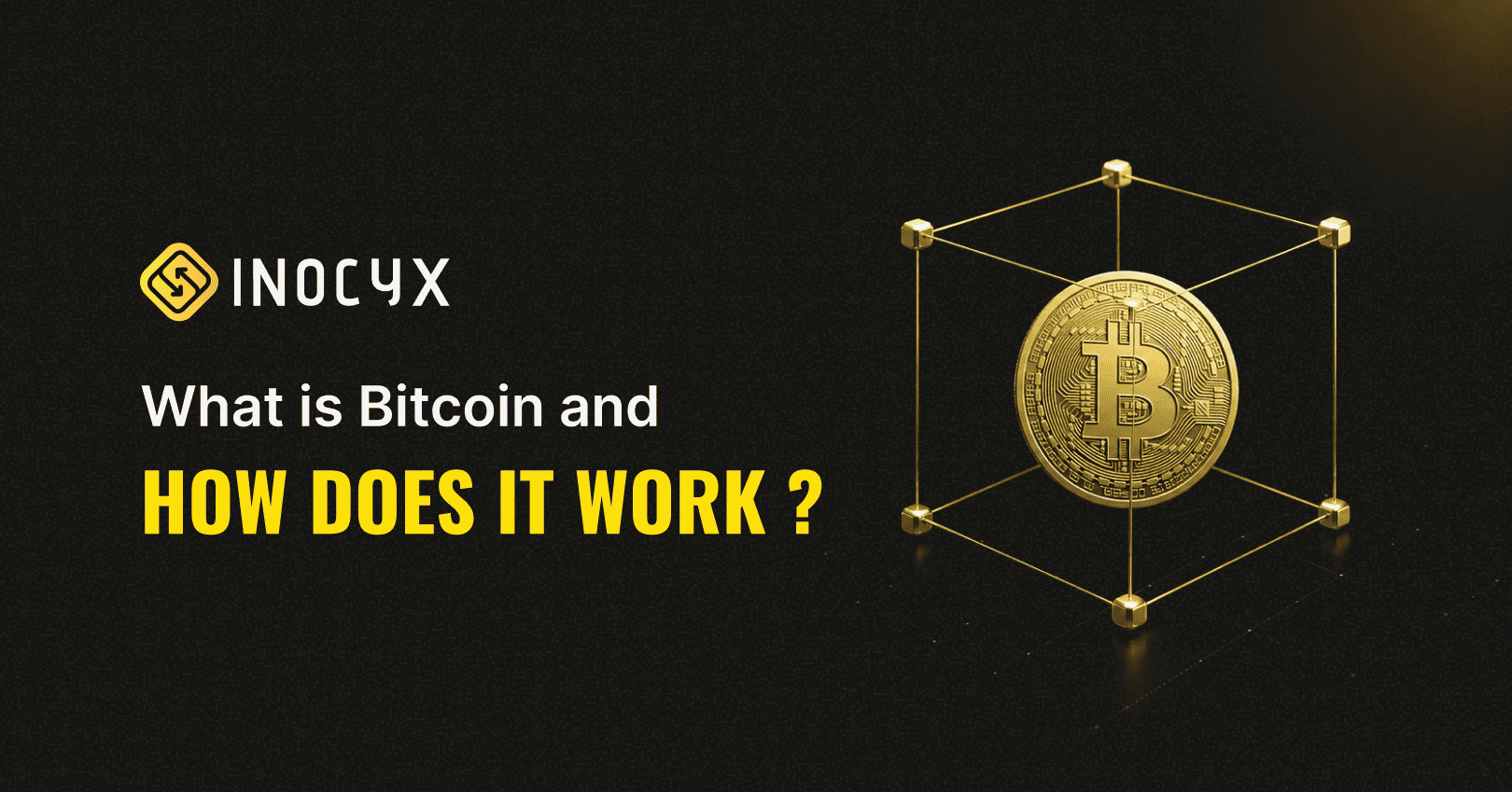 What is Bitcoin and How Does It Work
