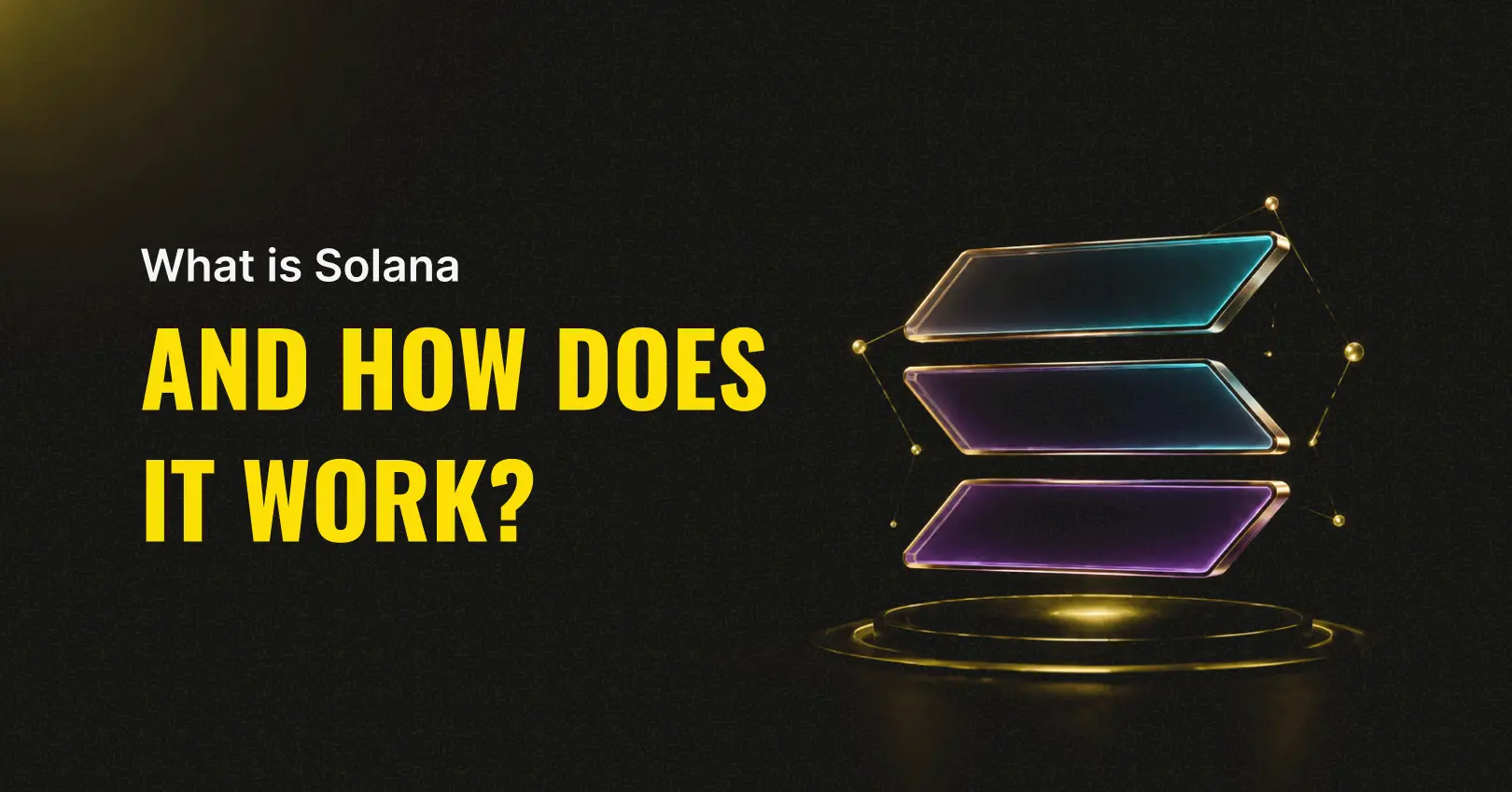 What is Solana? How It Works, Uses and Future