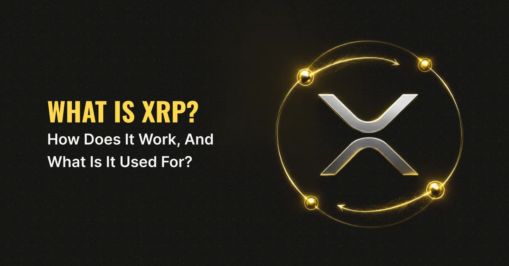 What is XRP How Does It Work